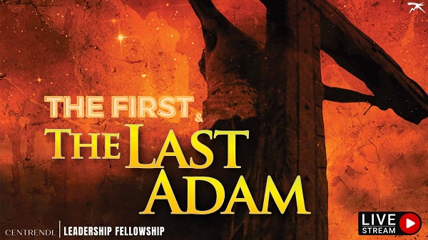 An Exposition of the First Adam and the Last Adam