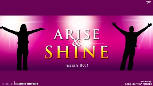  Arise and Shine