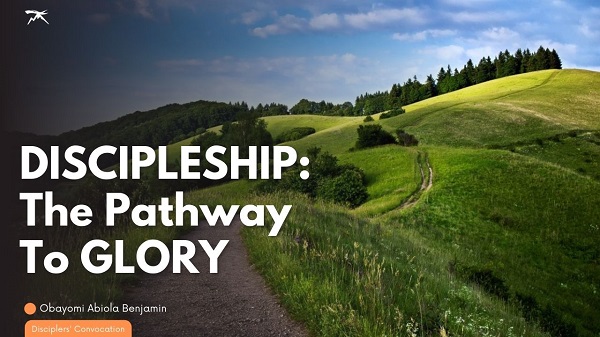  Discipleship, The Pathway to Glory