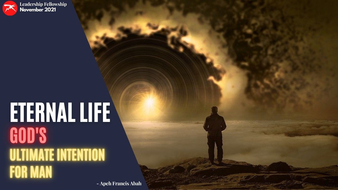  Eternal Life: Gods Ultimate Intention for Man