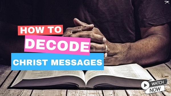  How to Discern (Decode) Secret Messages of Jesus in the Bible in 21st Century