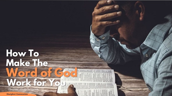  How to Make the Word of God Work for You