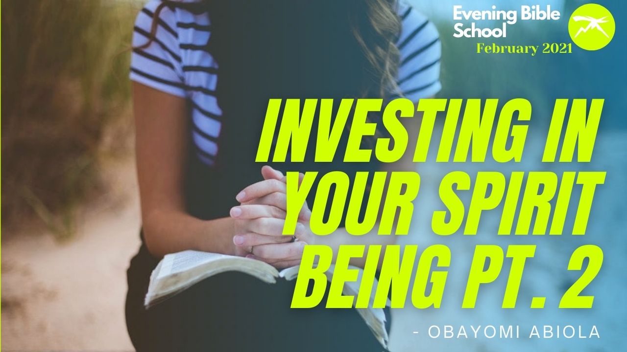  Investing in Your Spirit Being Pt. 2