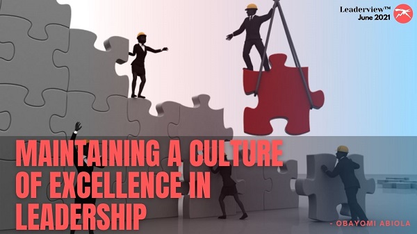  Maintaining a Culture of Excellence in Leadership