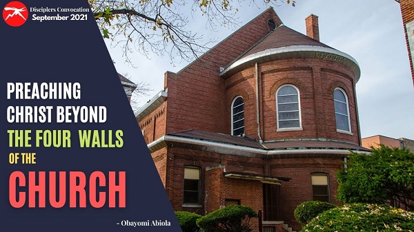  Preaching Christ Beyond the Four Walls of The Church