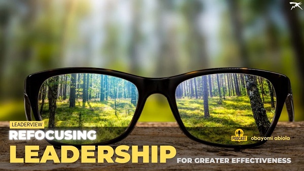  Refocusing Leadership for Greater Effectiveness