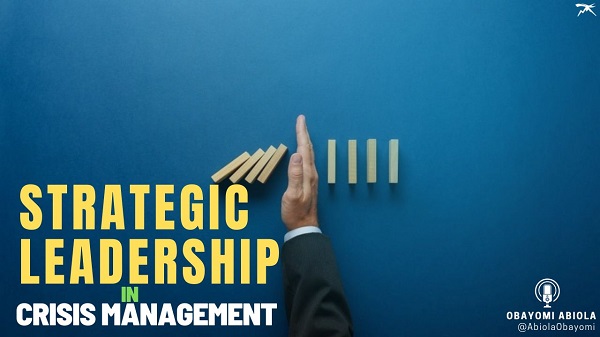  Strategic Leadership in Crisis Management