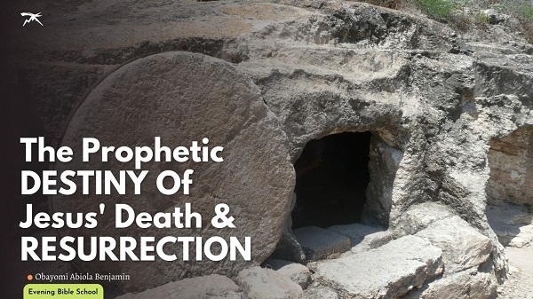  The Prophetic Destiny of Jesus’ Death and Resurrection