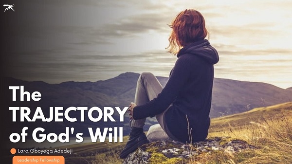 The Trajectory of the Will of God