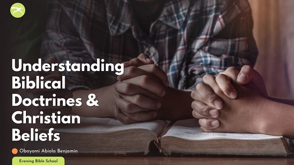  Understanding Biblical Doctrines and Christian Beliefs