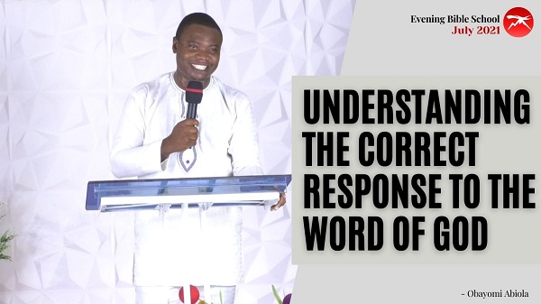 Understanding the Correct Response to the Word of God Pt. 1