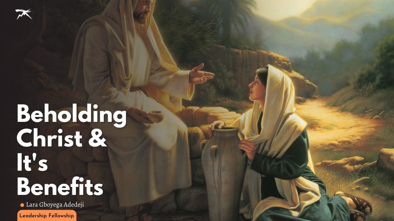 Beholding Christ & Its Benefits