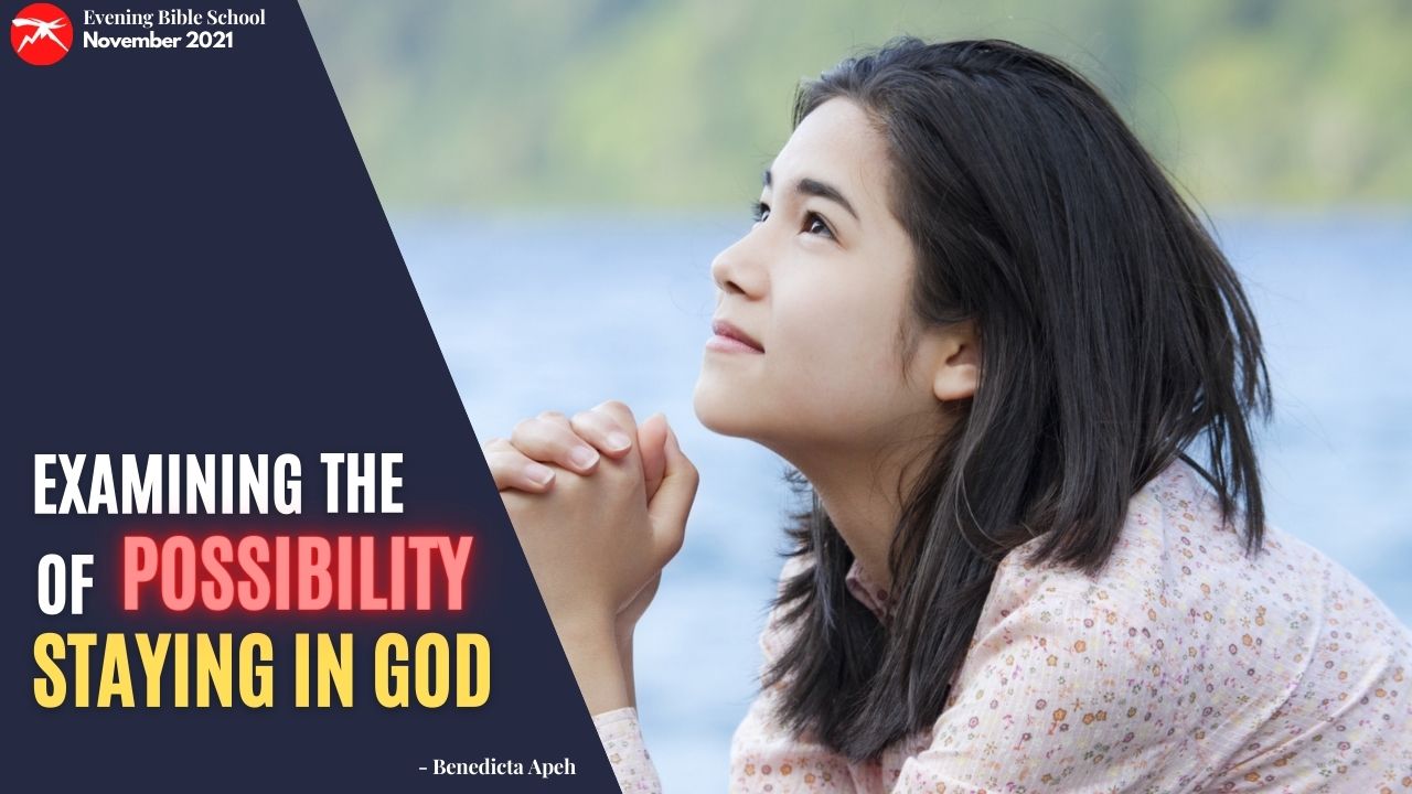 Examining The POSSIBILITY of STAYING In God