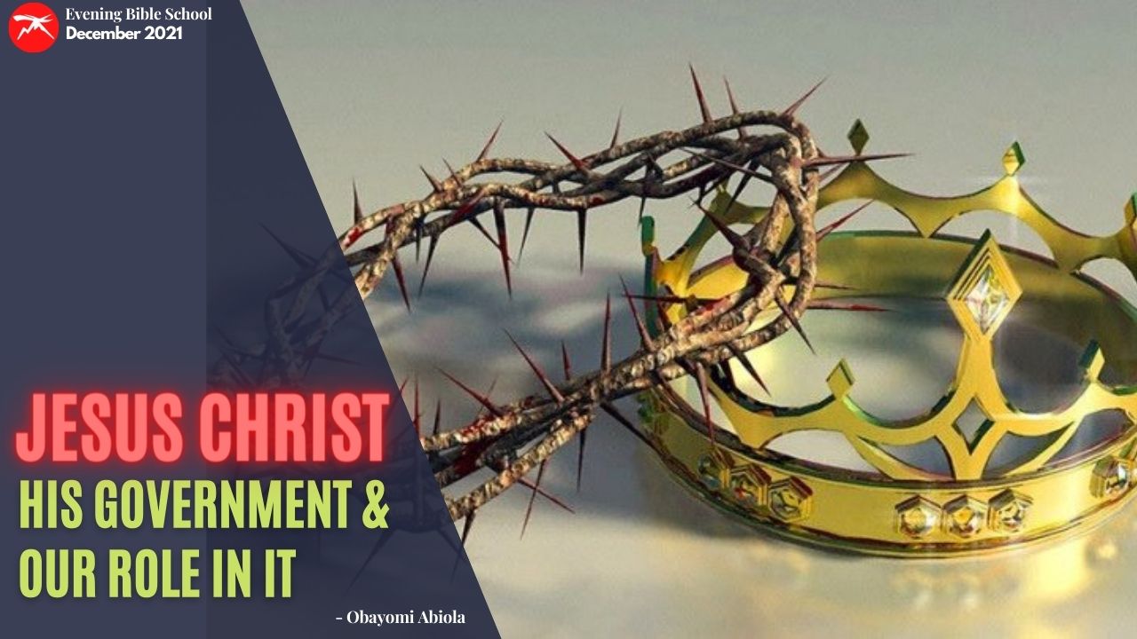Jesus Christ: His Government  And Our Role In It