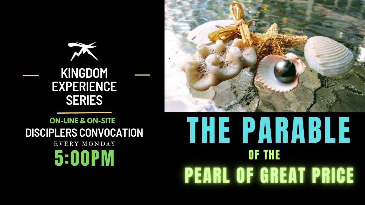 Kingdom Experience Pt. 8: The Parable of The Pearl of Great Price