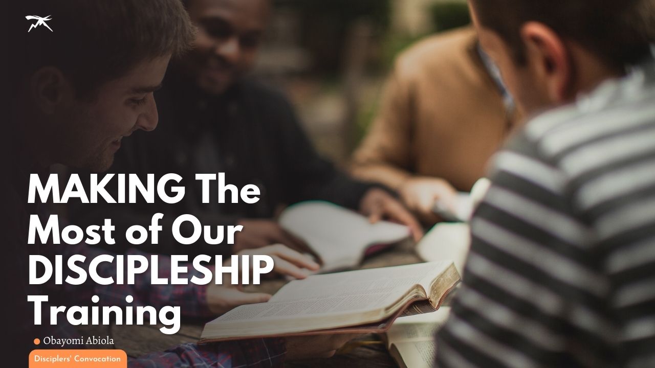 Making The Most of Our Discipleship Training