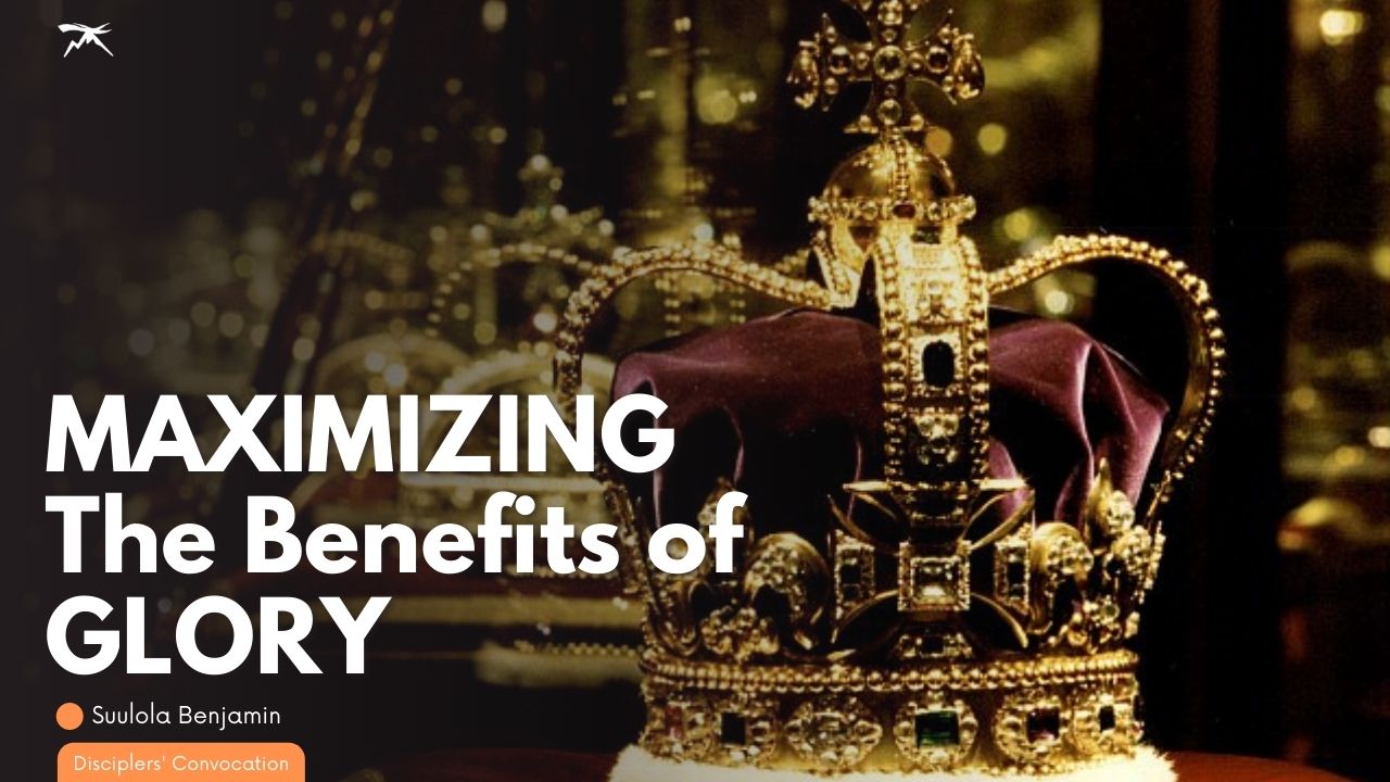 Maximizing The Benefits of Glory