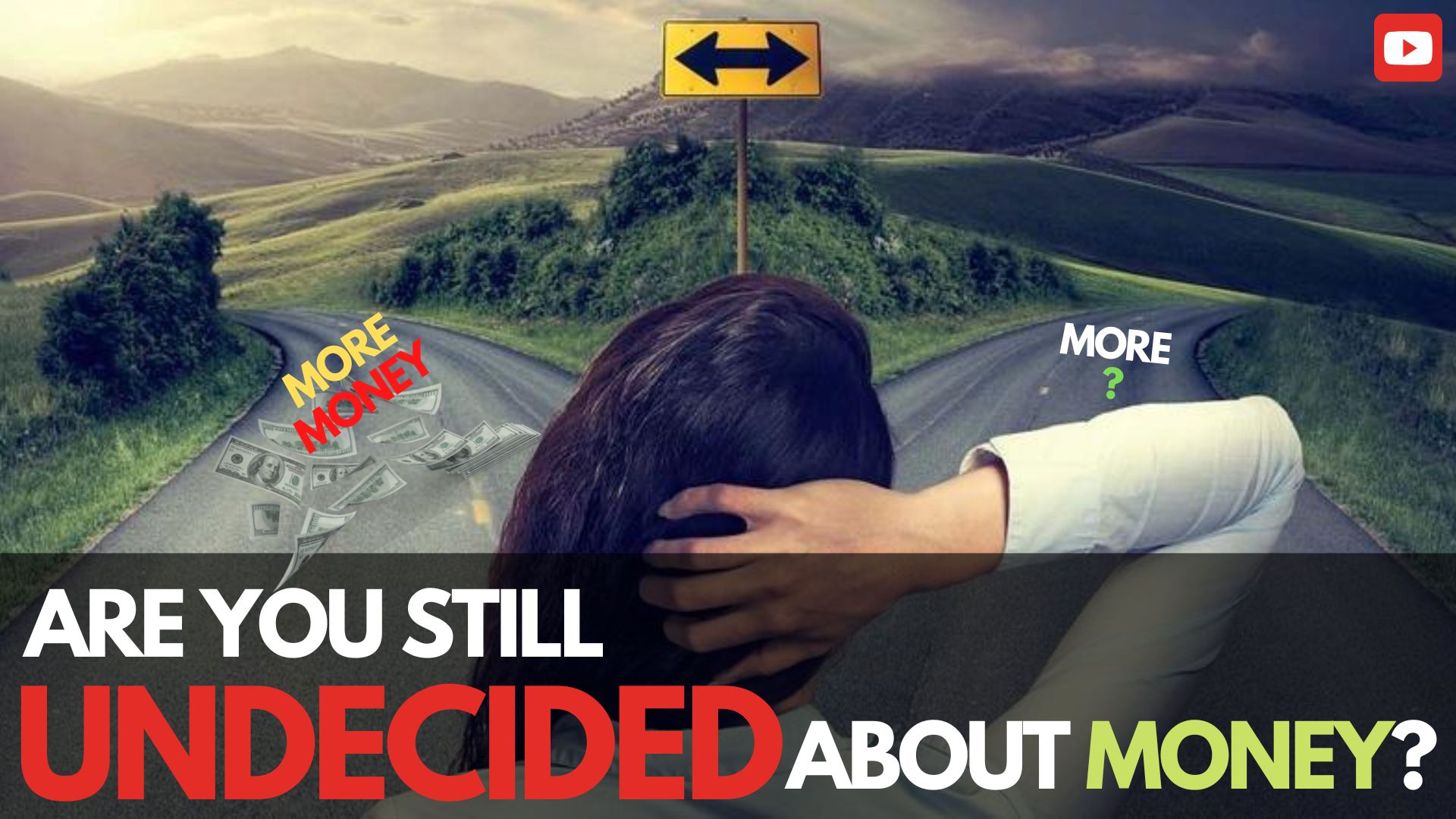 Are You Still Undecided About Money?: How To Make Life-Changing MONEY Decisions