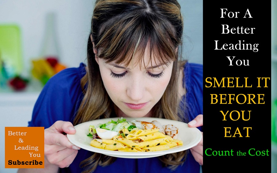 SMELL It Before You EAT:  Count The COST for Effective Decision Making | For A Better Leading You