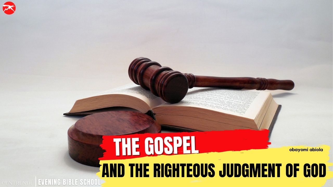 The Gospel And The Righteous Judgment of God