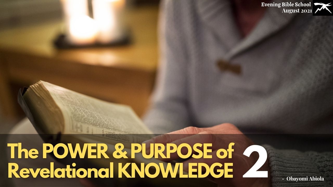 The Power And Purpose of Revelational Knowledge Pt. 2