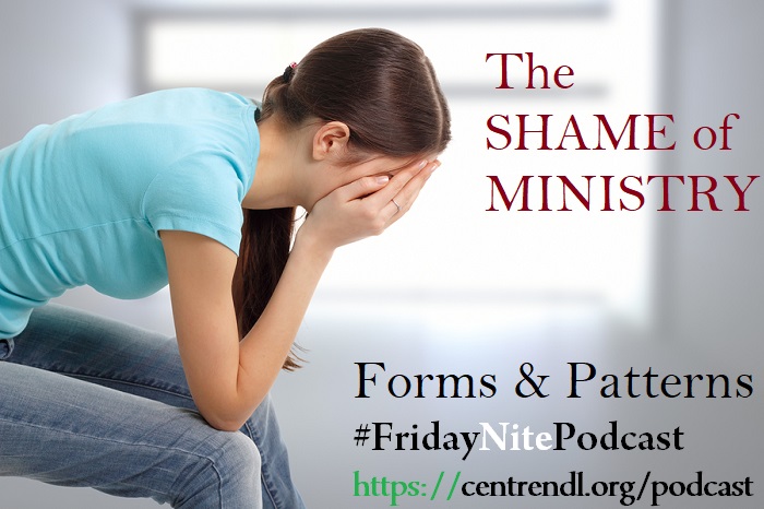 The SHAME of MINISTRY: Can Anyone Avoid SHAME In Ministry?