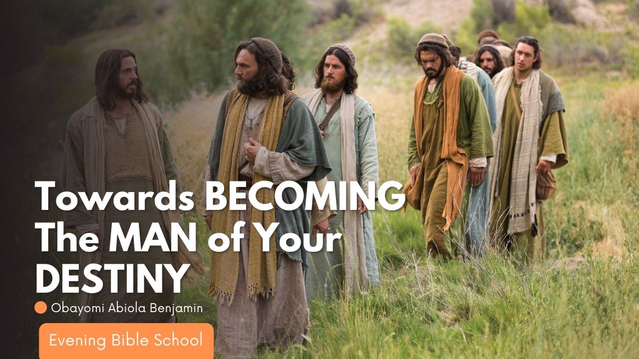 Towards Becoming The Man of Your Destiny