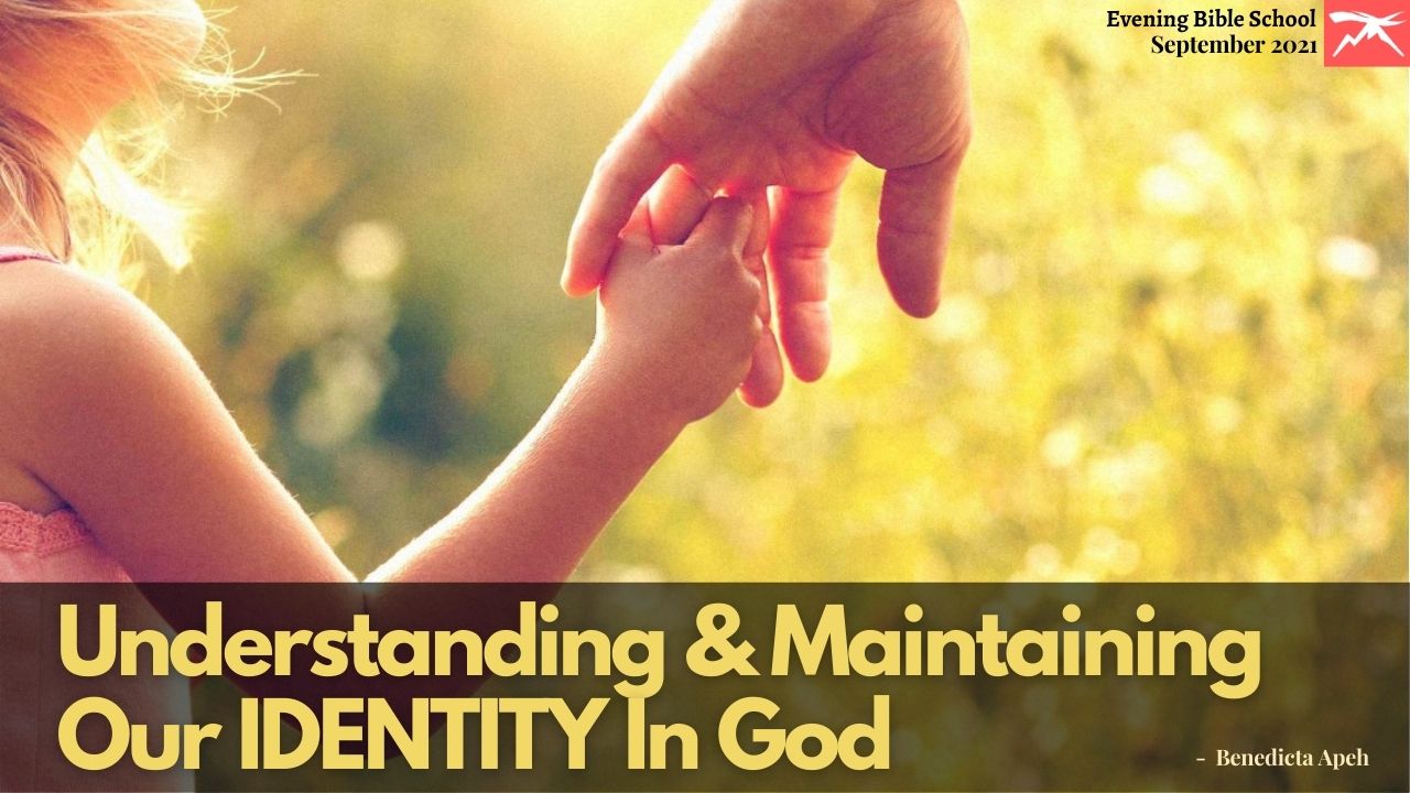Understanding And Maintaining Our Identity In God