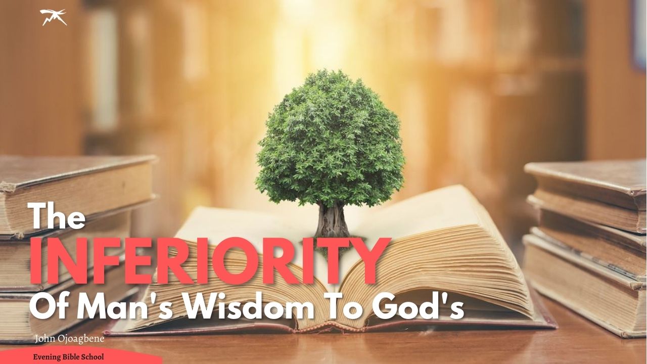 Understanding The Degree of The Inferiority of The Wisdom of Man From The True Wisdom