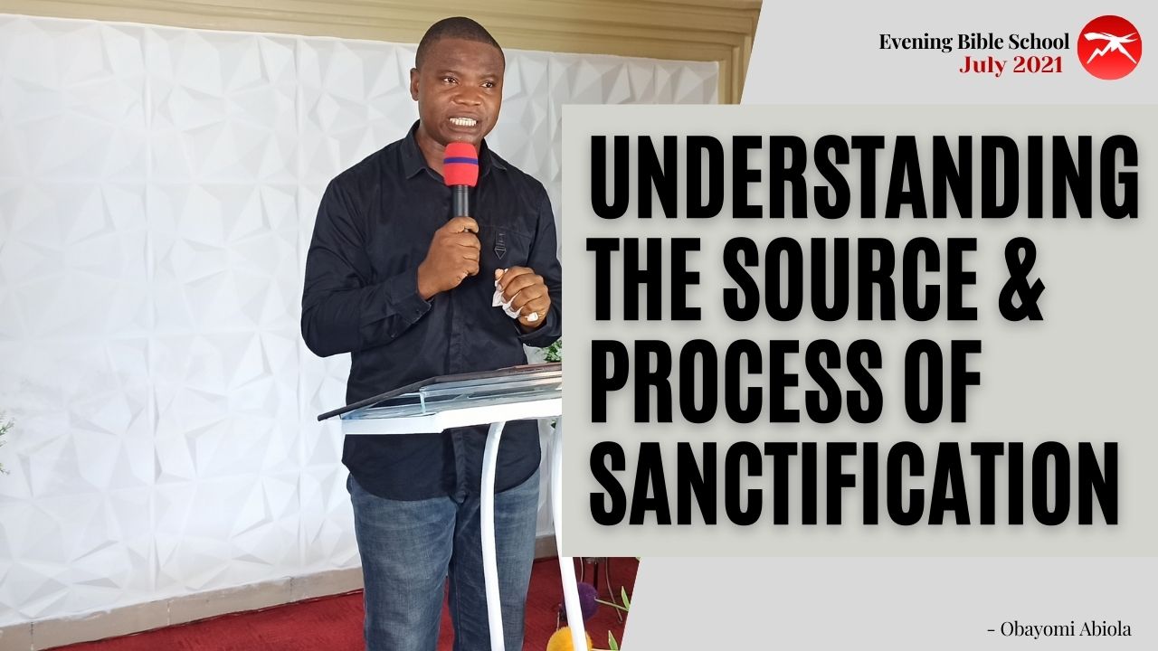 Understanding The Source And Process of Sanctification
